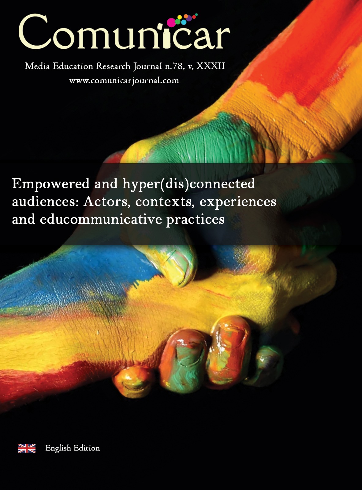 Comunicar 78: Empowered and hyper (dis)connected audiences: Actors, contexts, experiences and educommunicative  practices